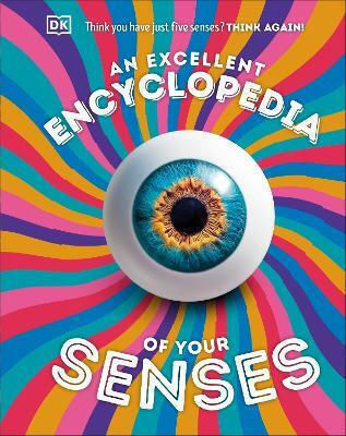 An Excellent Encyclopedia Of Your Senses Think You Have Just Five Senses Think Again An Excellent Encyclopedia Of Your Senses Think You Have Just Five Senses Think Again