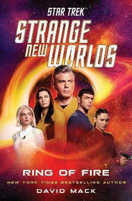 Star Trek: Strange New Worlds: Ring Of Fire David Mack