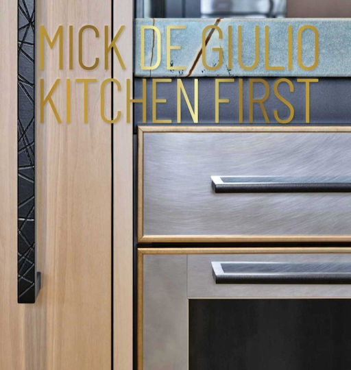 Mick De Giulio: Kitchen First - Pointed Leaf Press - Hardback