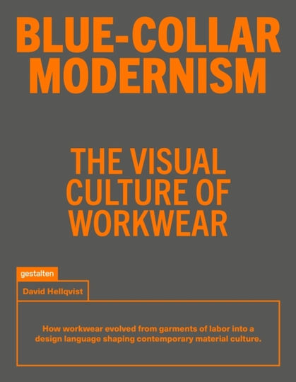 Blue-collar Modernism - Die Gestalten Verlag - Hardback