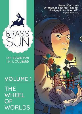 Brass Sun Volume 1 The Wheel Of Worlds Volume 1 Ian Edginton PB Brass Sun Volume 1 The Wheel Of Worlds Volume 1 Ian Edginton PB