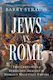 Jews Vs Rome Two Centuries Of Rebellion Against The World's Mightiest Empire Barry Strauss