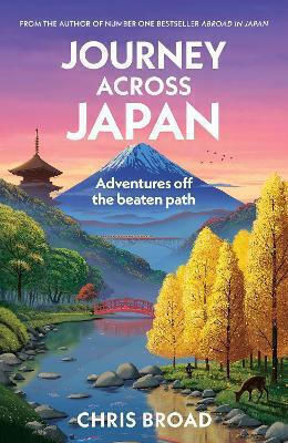 Journey Across Japan Chris Broad Bantam Transworld Publishers A Division Of The Random House Group
