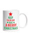 Keep Calm And Have A Merry Christmas! Cană de Crăciun din Ceramică Albă 330ml (cu Personalizare)