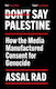 Don't Say Palestine: How The Media Manufactured Consent For Genocide Assal Rad Atlantic Books
