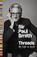 Threads: My Life In Style Paul Smith Macmillan