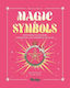Magic Symbols 300 Symbols To Discover Understand And Experience The Magic Miriam Tritto
