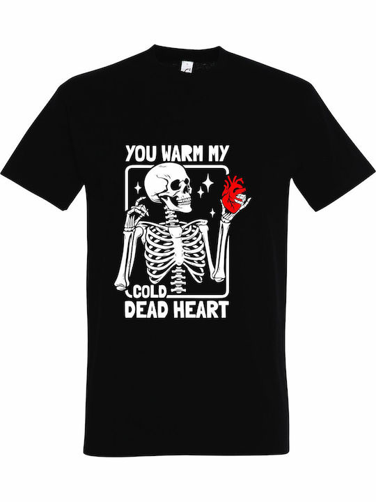T-shirt Unisex " You Warm My Cold Heart Skeleton Heart Deathly Love " Black