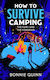 How To Survive Camping: The Ancient Things - Simon & Schuster Ltd - Paperback / Softback