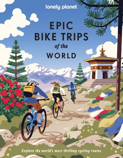 Lonely Planet Epic Bike Trips Of The World - Lonely Planet Global Limited - Hardback