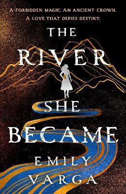 The River She Became Emily Varga First Ink