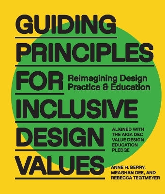 Guiding Principles For Inclusive Design Values Reimagining Design Practice And Education Aligned With The Aiga Dec Value Design Education Pledge Rebecca Tegtmeyer Rockport Publishers Guiding Principles For Inclusive Design Values Reimagining Design Practice And Education Aligned With The Aiga Dec Value Design Education Pledge Rebecca Tegtmeyer Rockport Publishers