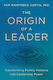 The Origin Of A Leader Transforming Family Patterns Into Leadership Power Pam Manfredo Curtis Phd Simon Simon Acumen