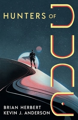 Hunters Of Dune Kevin J Anderson St Martin's Press