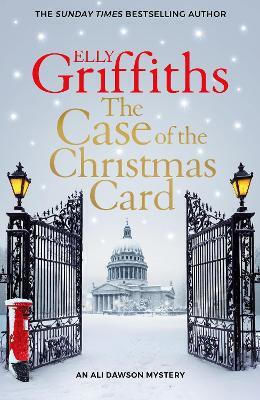 The Case Of The Christmas Card: A Festive Murder Mystery Novella Featuring Ali Dawson Elly Griffiths Quercus Publishing