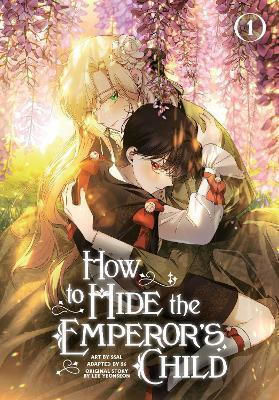 How To Hide The Emperor's Child Volume 1 Yeonseon Lee, Yeonseon