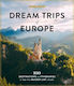 Lonely Planet Dream Trips Of Europe 100 Destinations And Itineraries To Make Your Bucket List A Reality