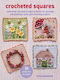 Crocheted Squares: 35 Patterns To Make - Ryland, Peters & Small Ltd - Paperback / Softback