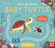 Let's Go Home, Baby Turtle - Nosy Crow Ltd - Board Book