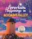 Remarkable Happenings In Moominvalley - Pan Macmillan - Hardback