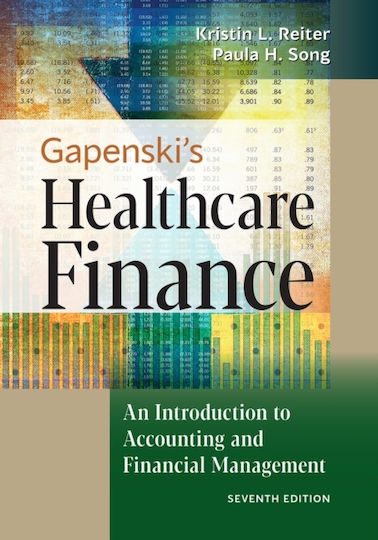 Gapenski's Healthcare Finance: An Introduction To Accounting And Financial Management, Seventh Edition - Health Administration Press - Hardback
