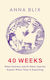40 Weeks - Quercus Publishing - Paperback / Softback