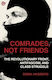 Comrades Not Friends The Revolutionary Front Antifacism And Class Struggle Emma Hagberg